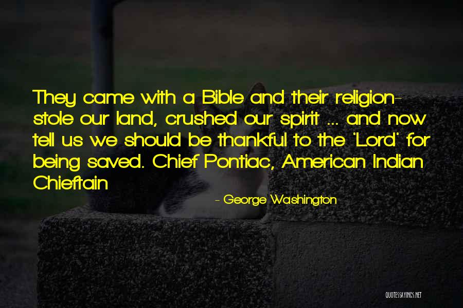 Being Indian Quotes By George Washington Being Indian Quotes By George Washington
