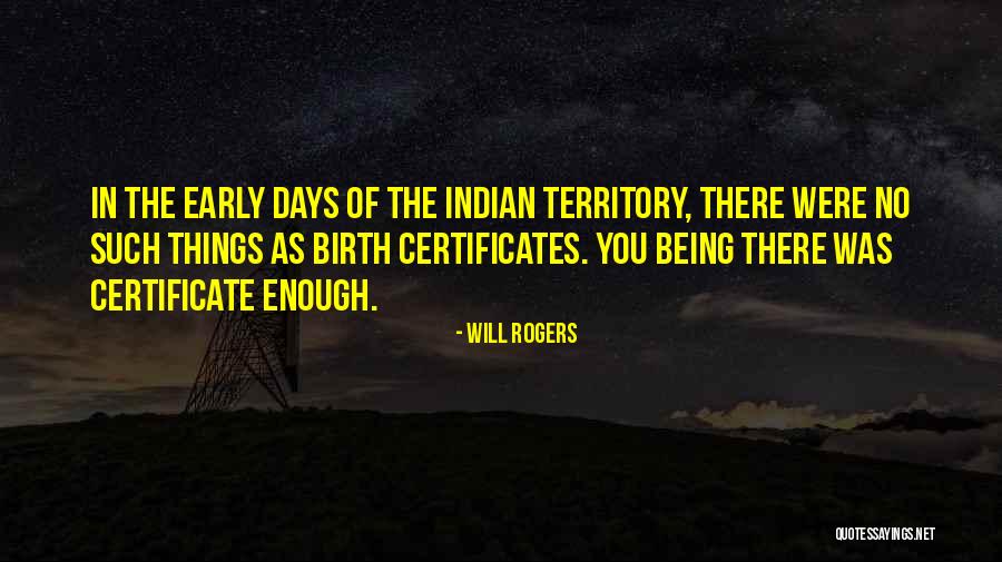Being Indian Quotes By Will Rogers Being Indian Quotes By Will Rogers