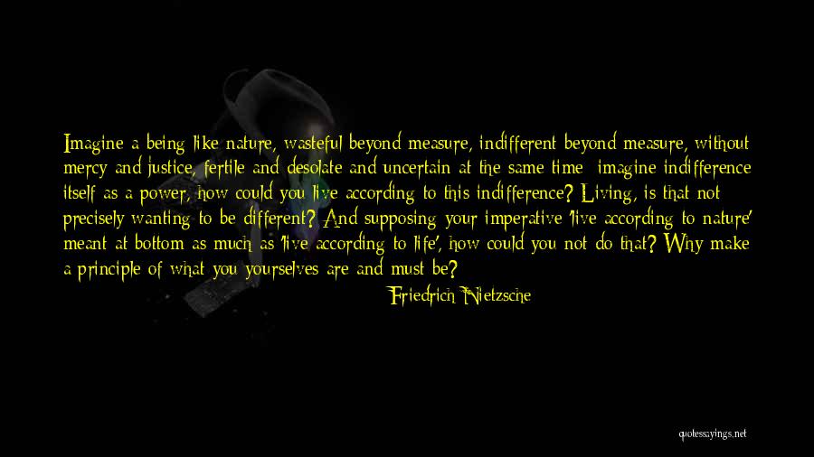 Being Indifferent Quotes By Friedrich Nietzsche Being Indifferent Quotes By Friedrich Nietzsche