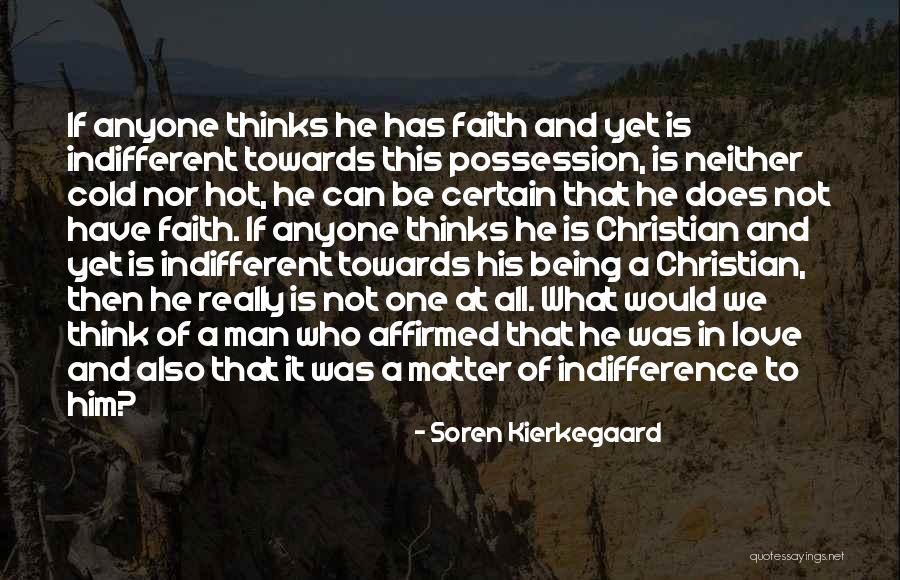 Being Indifferent Quotes By Soren Kierkegaard Being Indifferent Quotes By Soren Kierkegaard