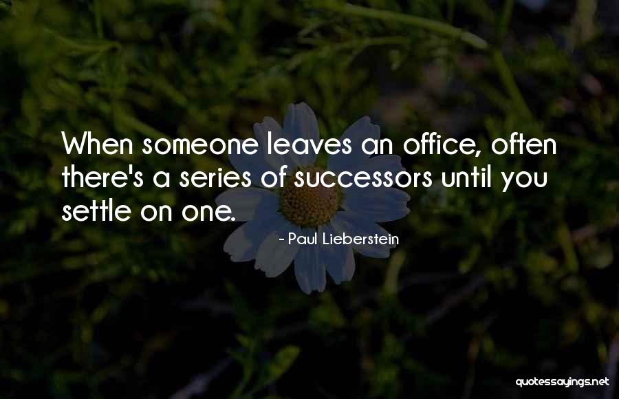 Being Indomitable Quotes By Paul Lieberstein Being Indomitable Quotes By Paul Lieberstein