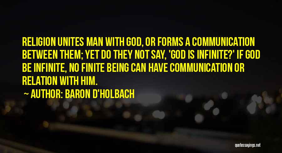 Being Infinite Quotes By Baron D'Holbach