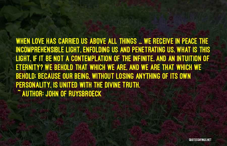 Being Infinite Quotes By John Of Ruysbroeck