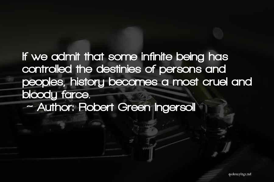 Being Infinite Quotes By Robert Green Ingersoll