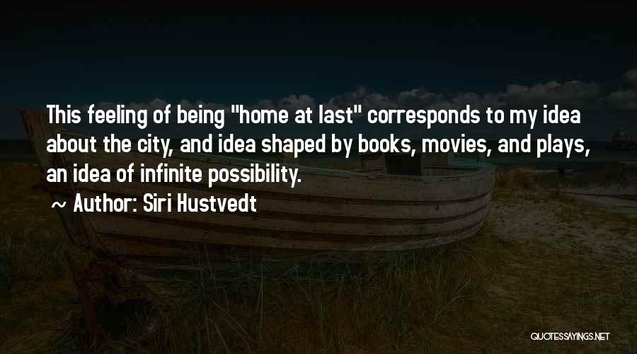 Being Infinite Quotes By Siri Hustvedt