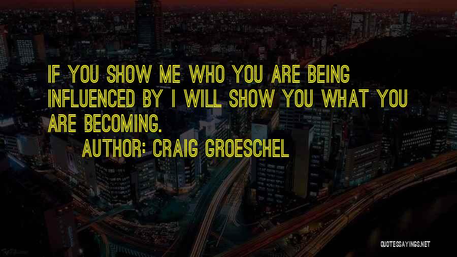 Being Influenced By Others Quotes By Craig Groeschel