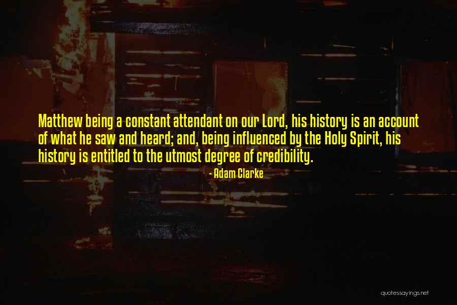 Being Influenced Quotes By Adam Clarke Being Influenced Quotes By Adam Clarke