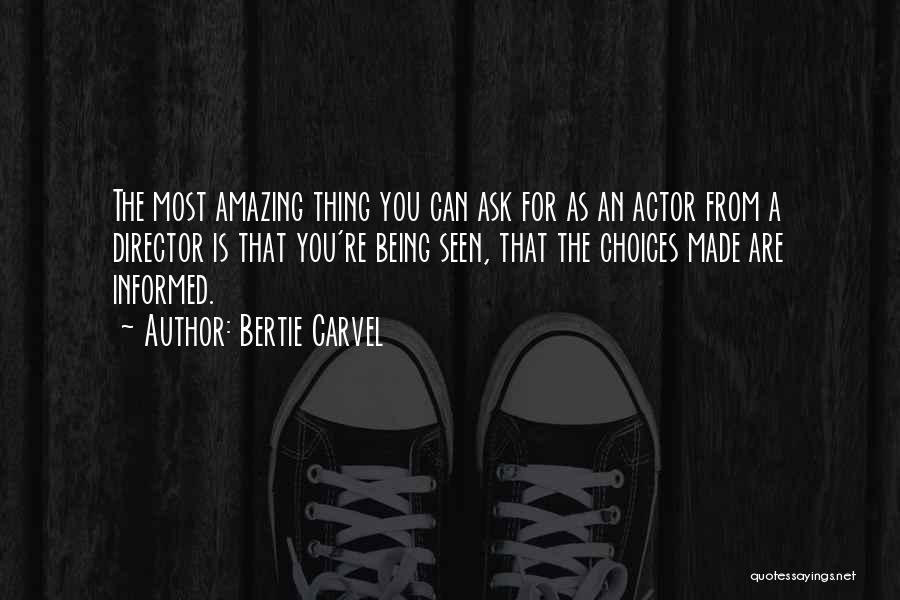 Being Informed Quotes By Bertie Carvel