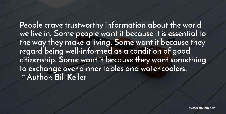 Being Informed Quotes By Bill Keller