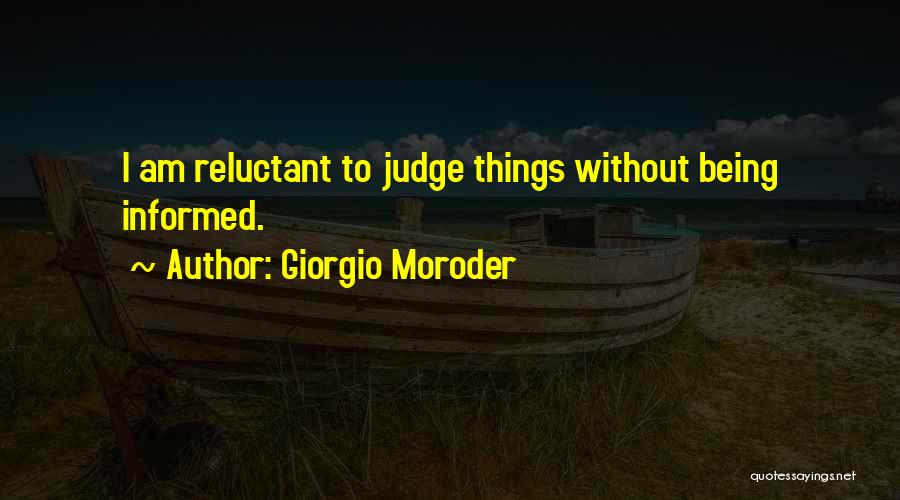 Being Informed Quotes By Giorgio Moroder