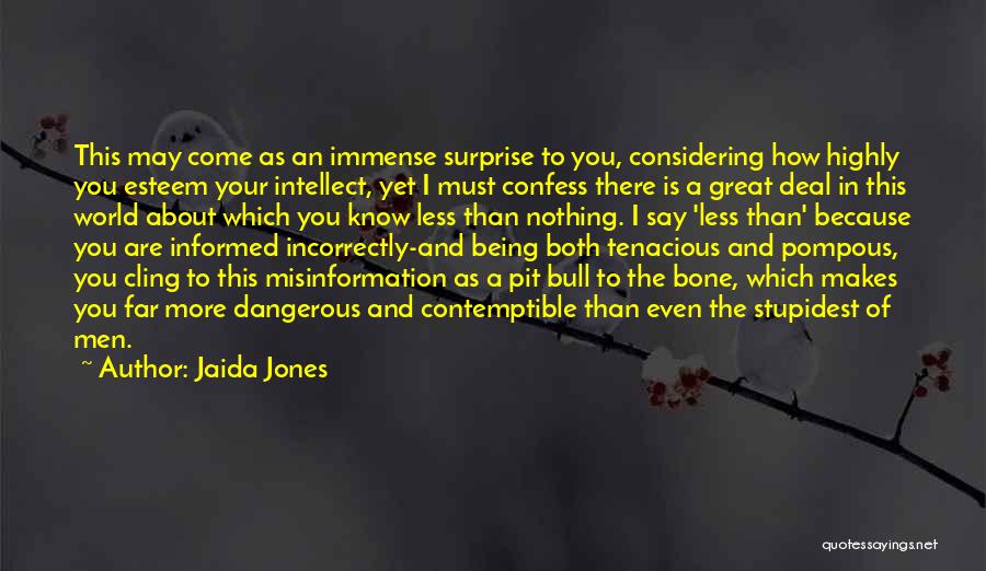 Being Informed Quotes By Jaida Jones