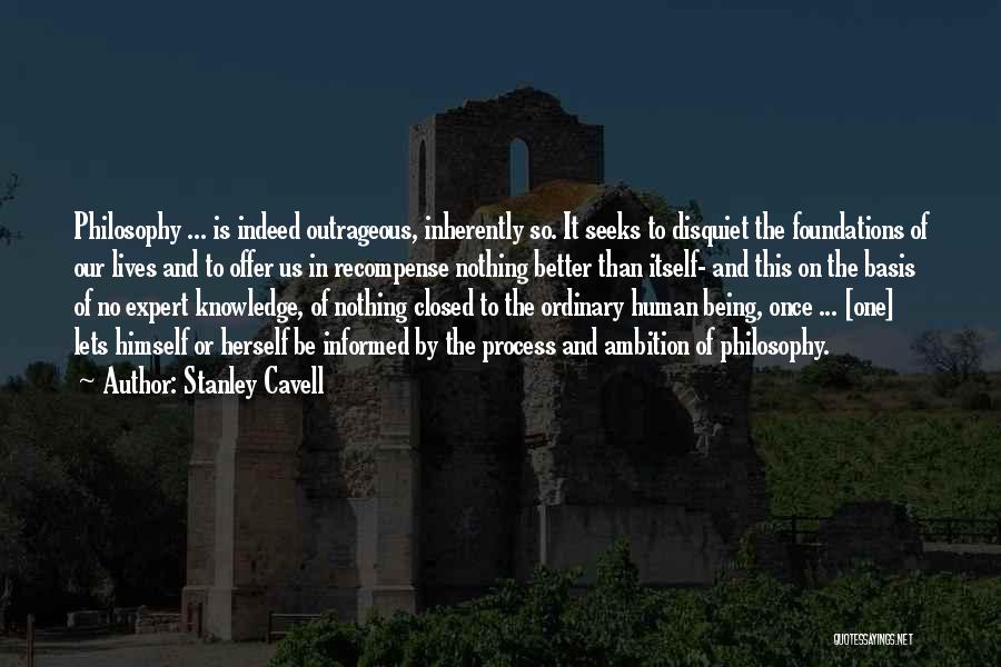 Being Informed Quotes By Stanley Cavell