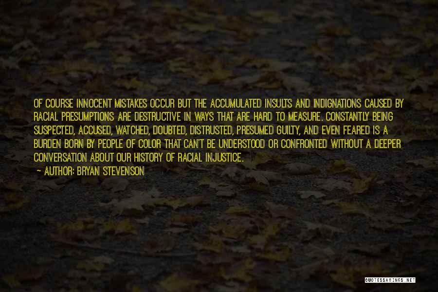 Being Innocent And Not Guilty Quotes By Bryan Stevenson