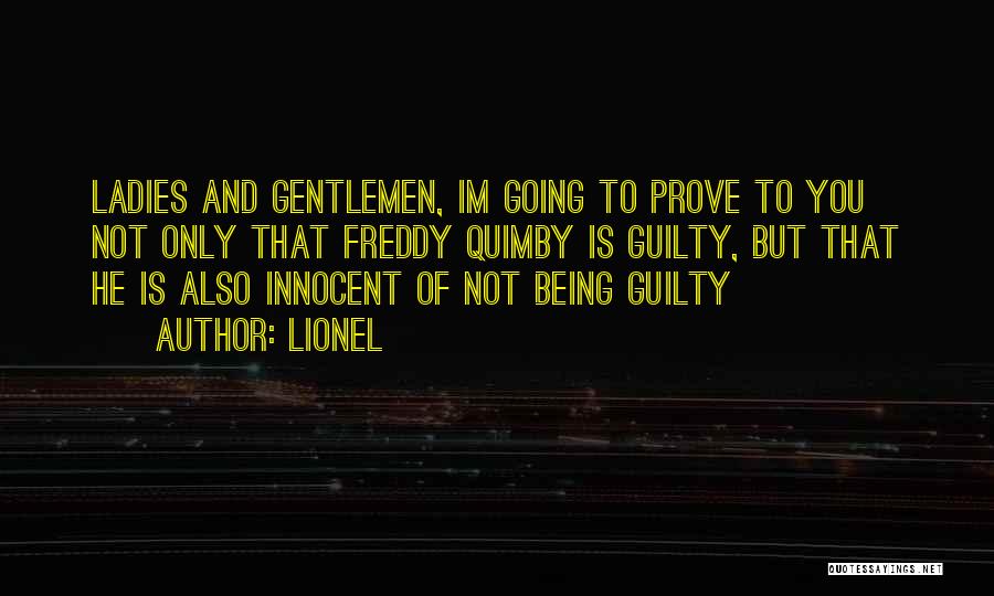 Being Innocent And Not Guilty Quotes By Lionel