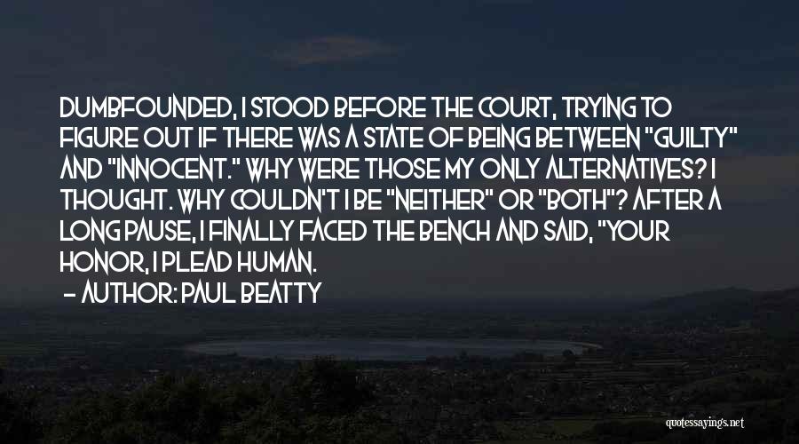 Being Innocent And Not Guilty Quotes By Paul Beatty