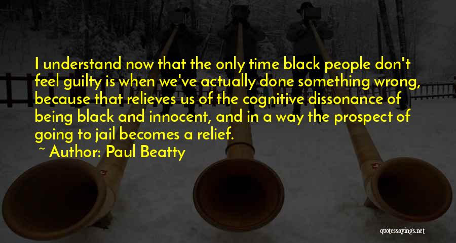 Being Innocent And Not Guilty Quotes By Paul Beatty