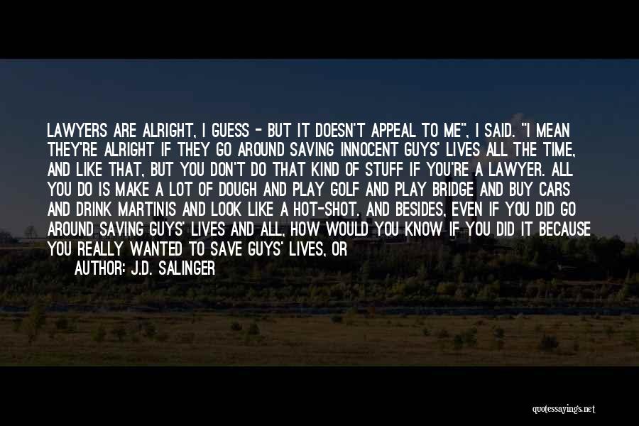 Being Innocent Quotes By J.D. Salinger