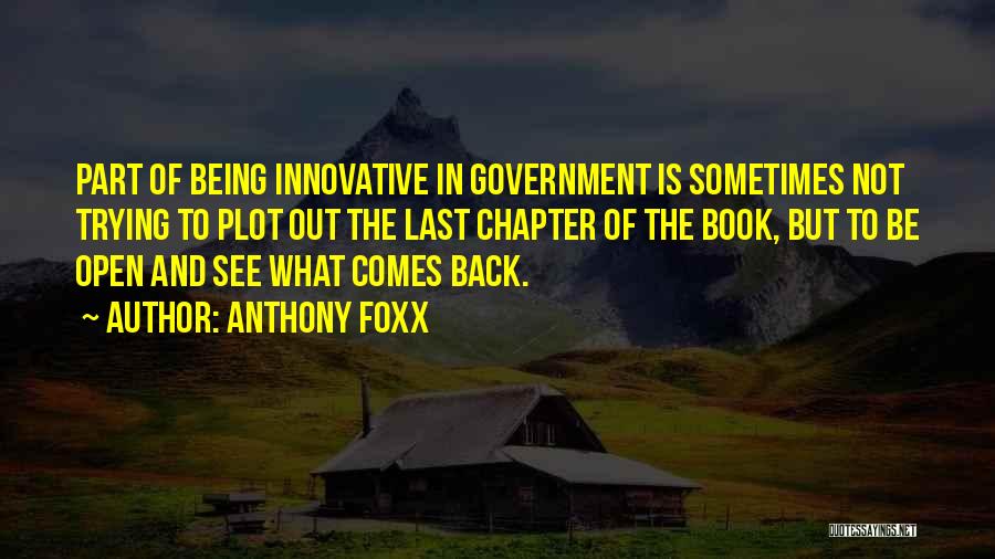 Being Innovative Quotes By Anthony Foxx
