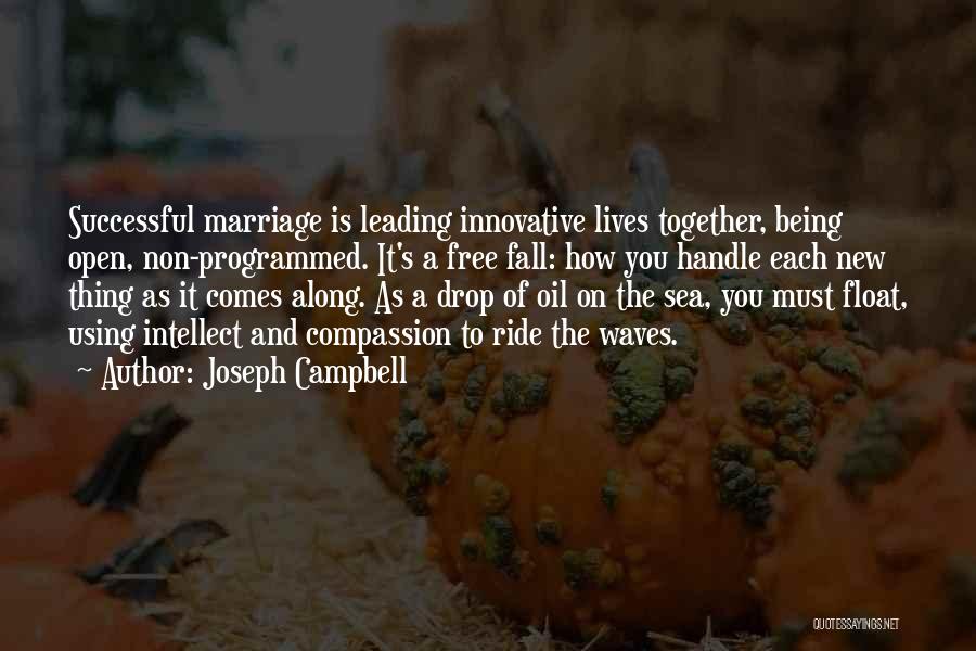 Being Innovative Quotes By Joseph Campbell
