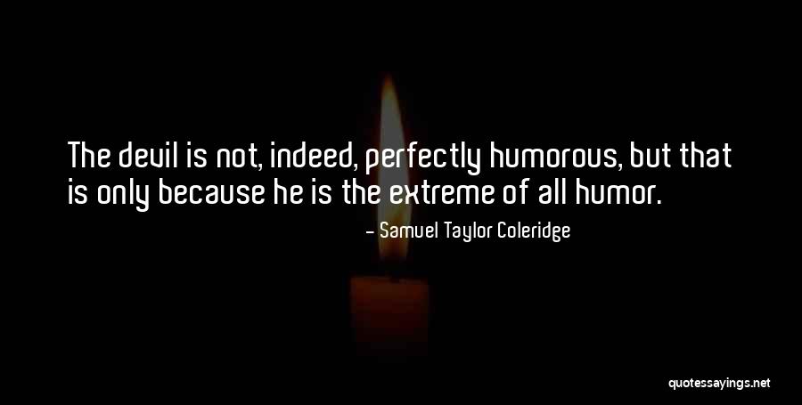 Being Inquisitive Quotes By Samuel Taylor Coleridge Being Inquisitive Quotes By Samuel Taylor Coleridge