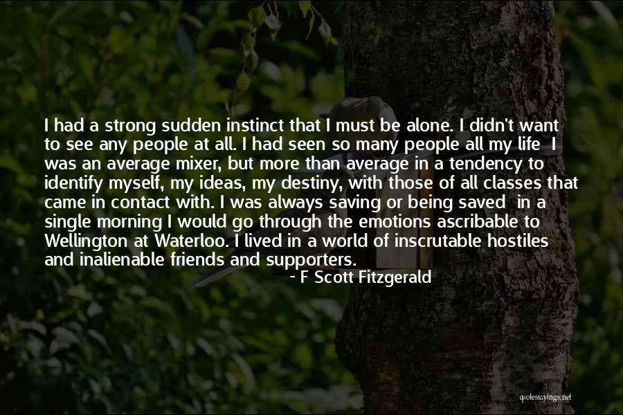 Being Inscrutable Quotes By F Scott Fitzgerald Being Inscrutable Quotes By F Scott Fitzgerald
