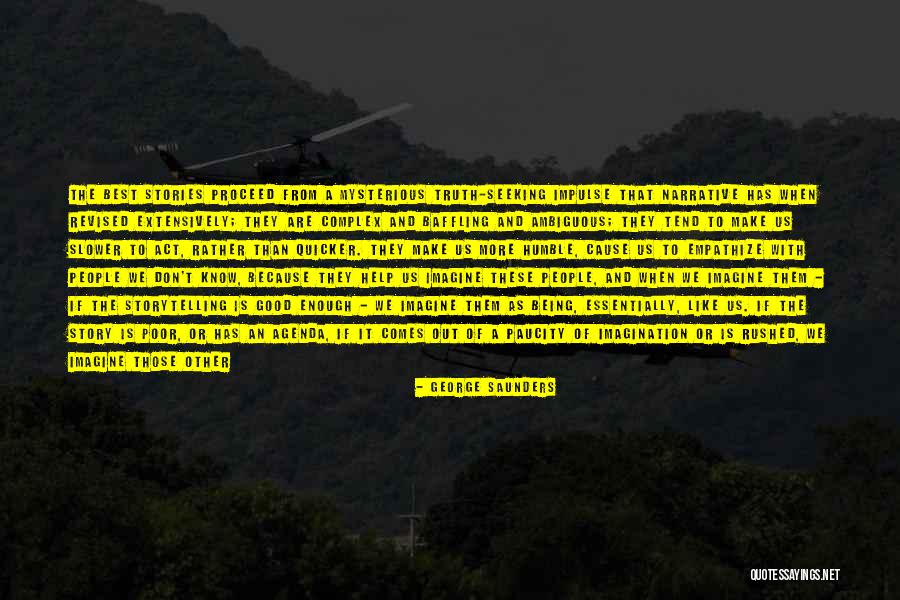 Being Inscrutable Quotes By George Saunders Being Inscrutable Quotes By George Saunders