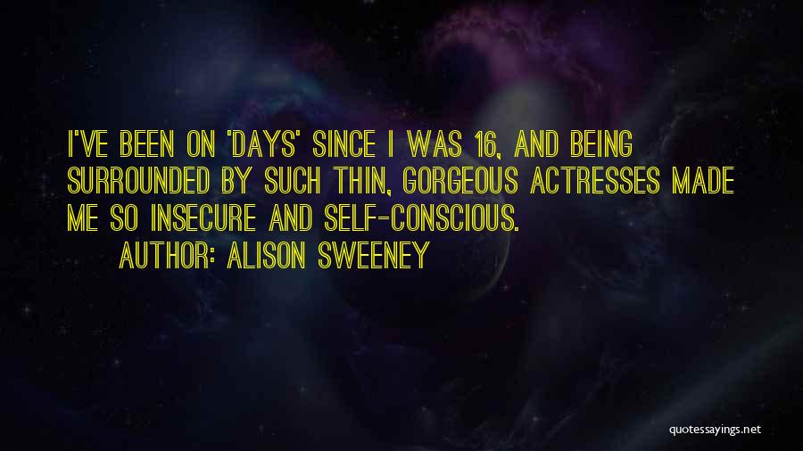 Being Insecure Quotes By Alison Sweeney