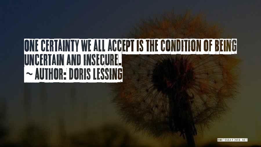 Being Insecure Quotes By Doris Lessing