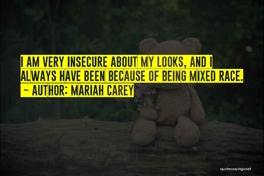 Being Insecure Quotes By Mariah Carey