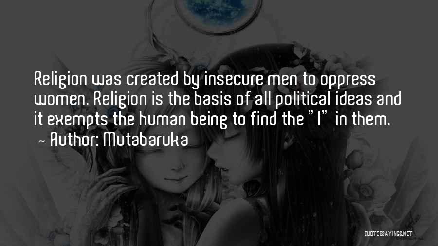 Being Insecure Quotes By Mutabaruka