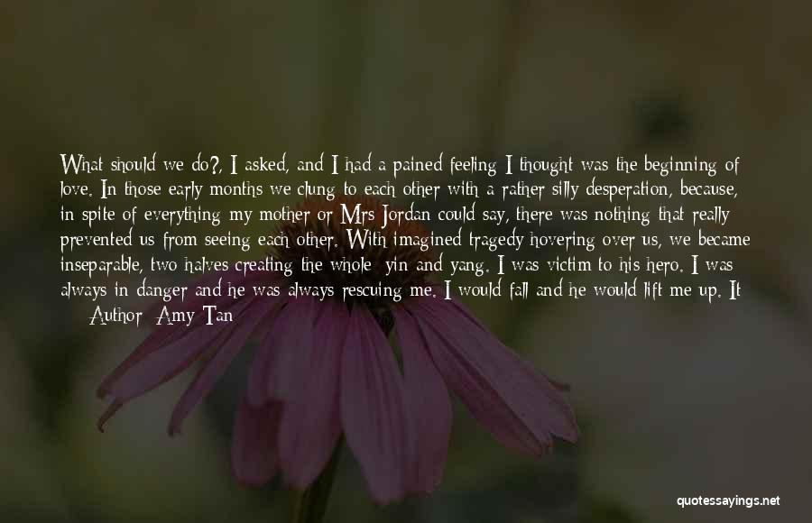 Being Inseparable Quotes By Amy Tan