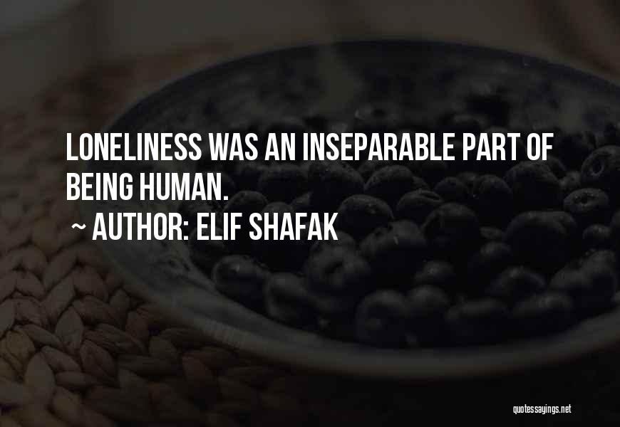 Being Inseparable Quotes By Elif Shafak