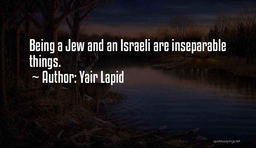 Being Inseparable Quotes By Yair Lapid