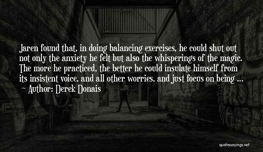 Being Insistent Quotes By Derek Donais