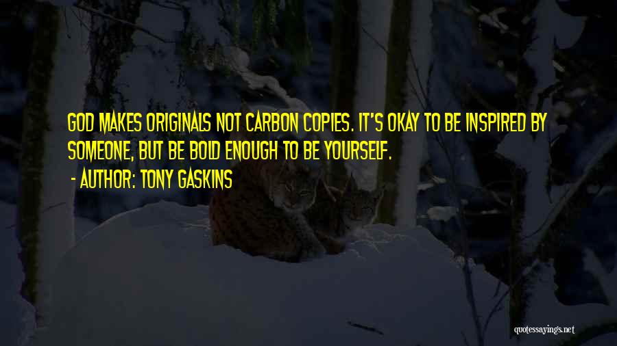 Being Inspired By God Quotes By Tony Gaskins