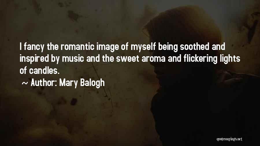 Being Inspired By Music Quotes By Mary Balogh