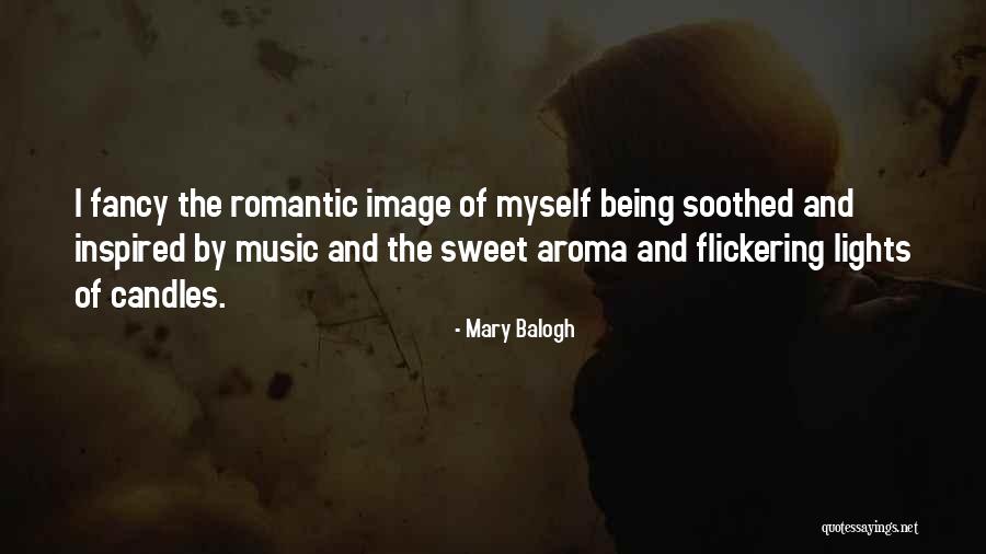 Being Inspired By Music Quotes By Mary Balogh