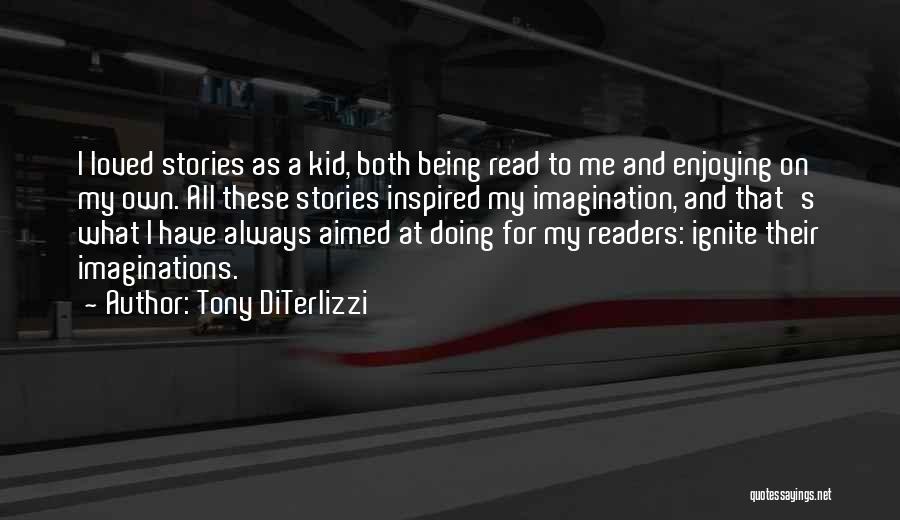 Being Inspired By Others Quotes By Tony DiTerlizzi