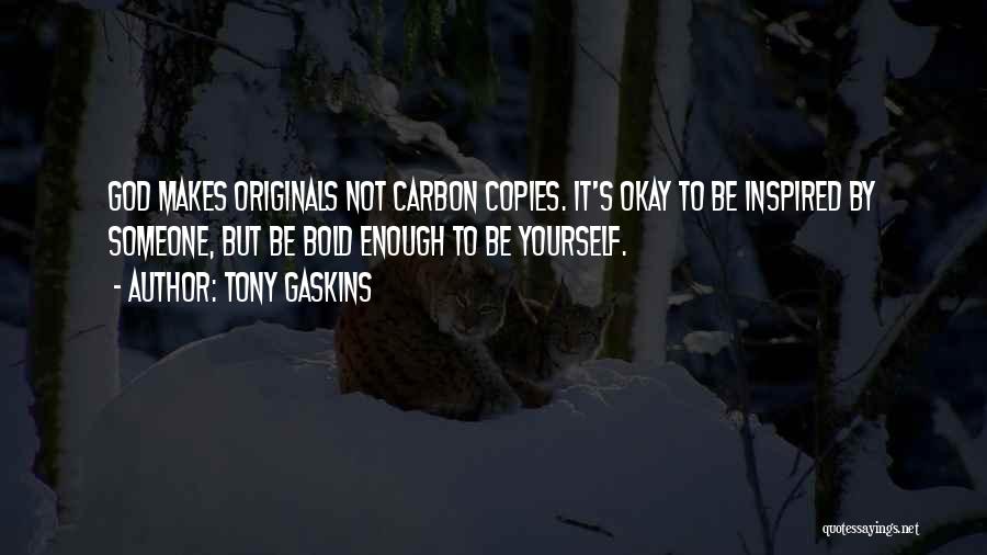 Being Inspired By Someone Quotes By Tony Gaskins