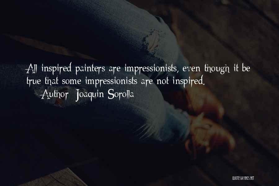 Being Inspired With Someone Quotes By Joaquin Sorolla