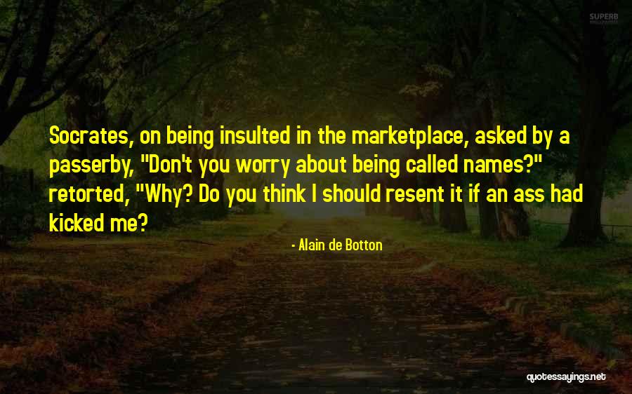 Being Insulted Quotes By Alain De Botton