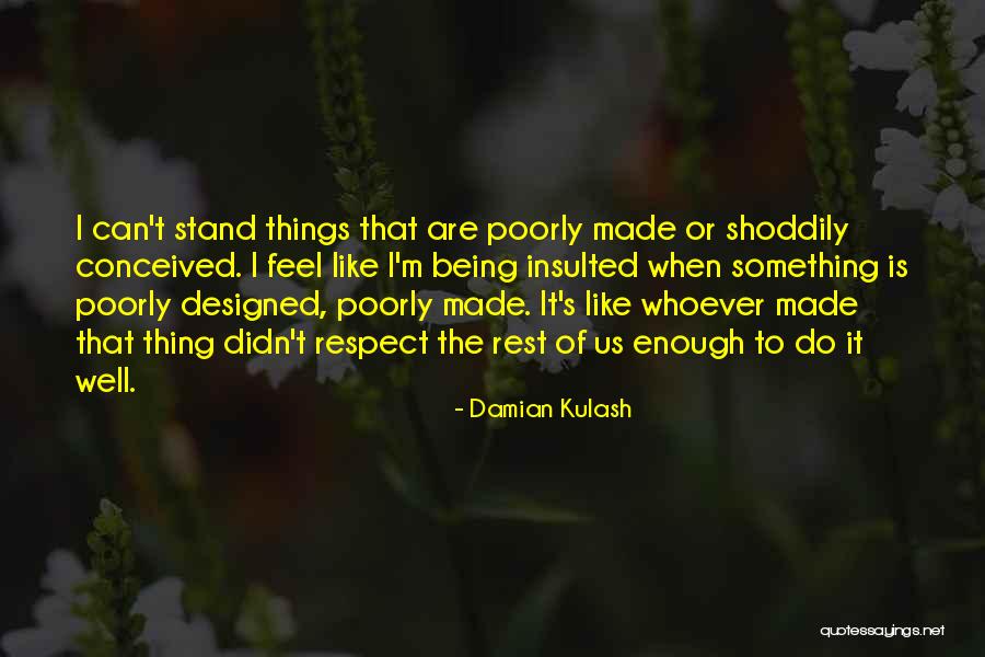 Being Insulted Quotes By Damian Kulash