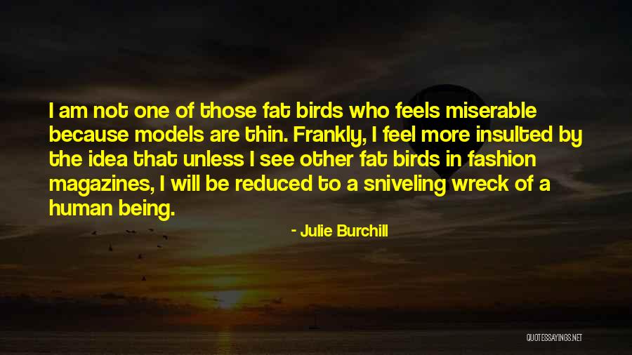 Being Insulted Quotes By Julie Burchill