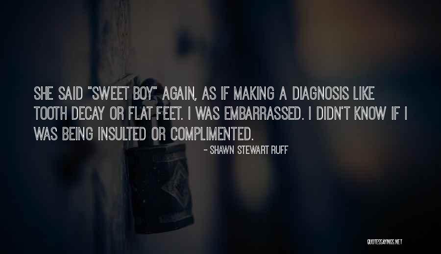 Being Insulted Quotes By Shawn Stewart Ruff