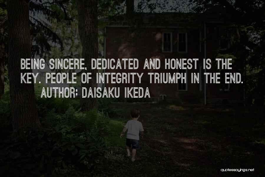 Being Integrity Quotes By Daisaku Ikeda