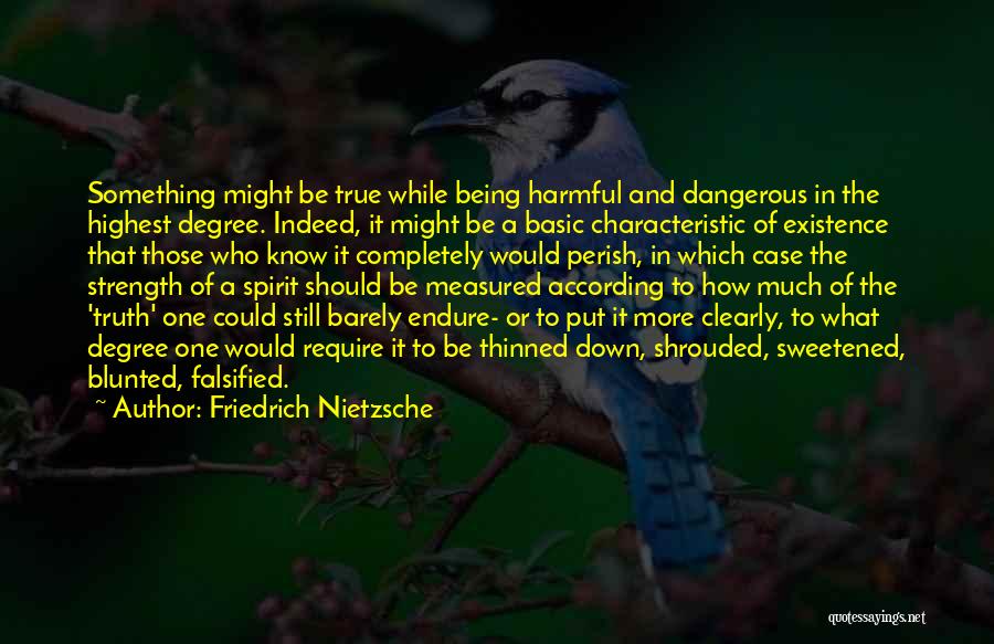 Being Integrity Quotes By Friedrich Nietzsche