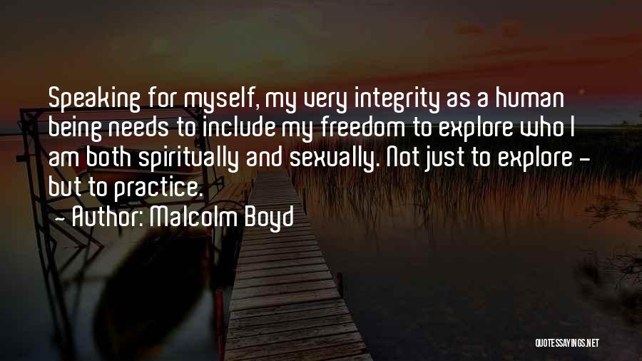 Being Integrity Quotes By Malcolm Boyd