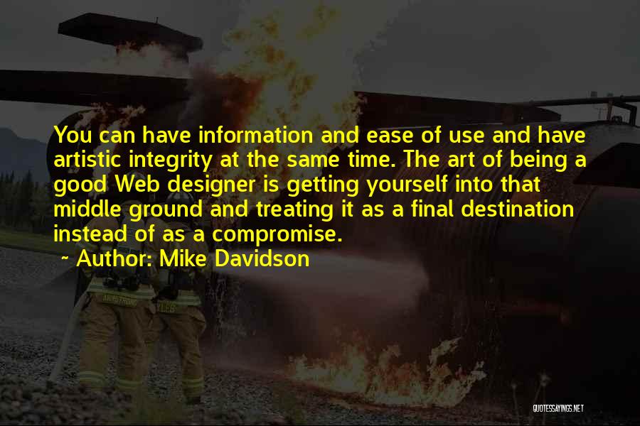 Being Integrity Quotes By Mike Davidson