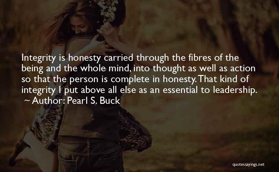 Being Integrity Quotes By Pearl S. Buck