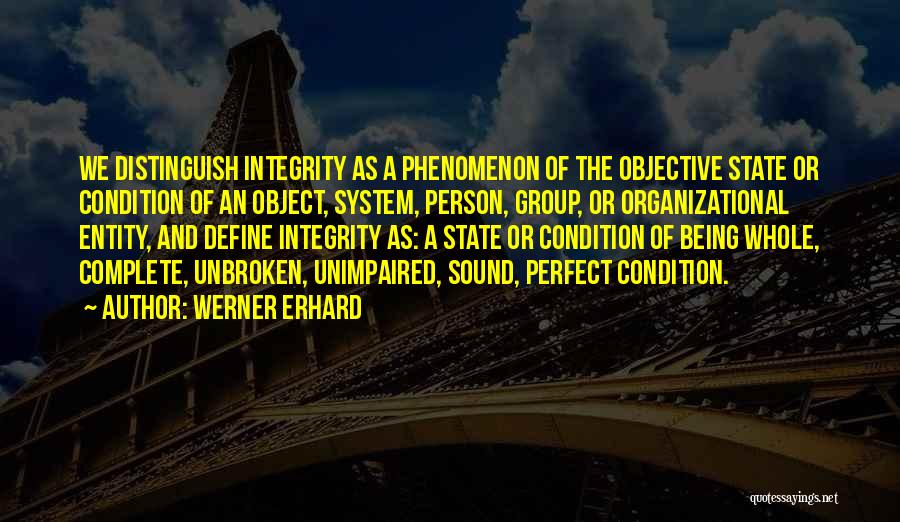 Being Integrity Quotes By Werner Erhard